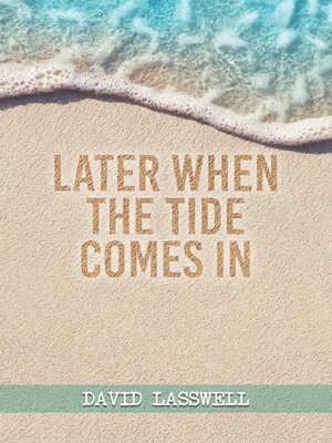 cover image of Later When the Tide Comes In